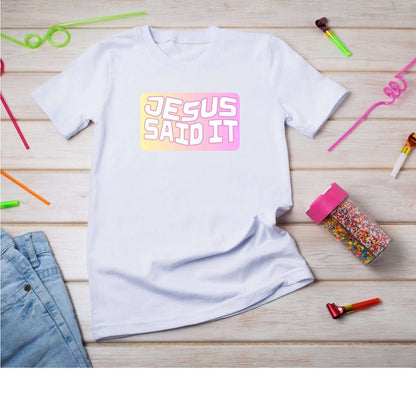 "Jesus Said It" Christian T-shirt Apparel 18