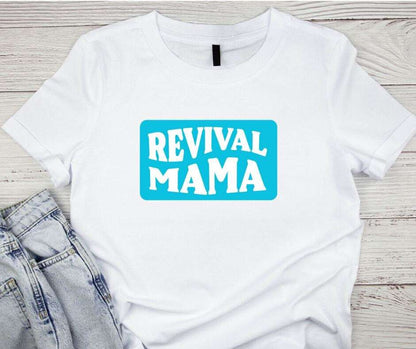 Revival Mama T-Shirt Apparel 18